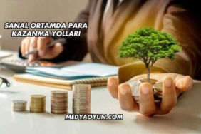 Sanal Ortamda Para Kazanma Yolları