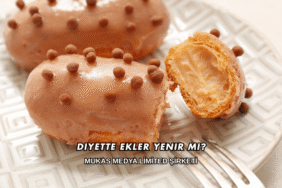 Diyette Ekler Yenir mi