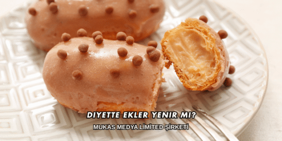 Diyette Ekler Yenir mi?