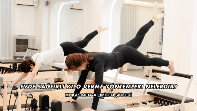 Evde Sağlıklı Kilo Verme Yöntemleri Nelerdir